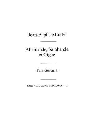 Jean-Baptiste Lully: Allemande Sarabande Et Gigue