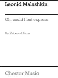 Leonid Malashkin: Oh Could I But Express In Song (Low Voice)