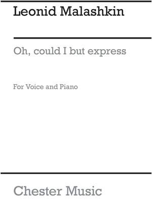 Leonid Malashkin: Oh Could I But Express In Song (Low Voice)