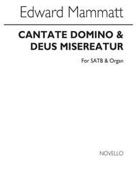 Edward Mammatt: Cantate Domino And Deus Misereatur