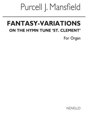 Purcell J. Mansfield: Fantasy Variations On 'St Clement'
