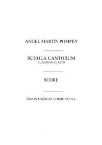 Martin Pompey: Schola Cantorum Vol.4