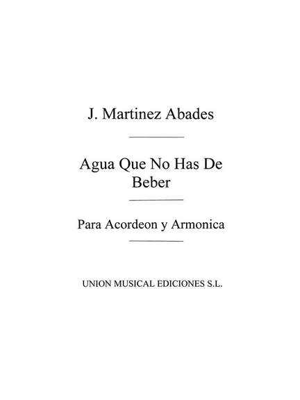 Agua Que No Has De Beber