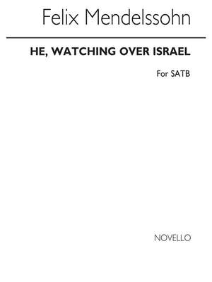 Felix Mendelssohn Bartholdy: He Watching Over Israel