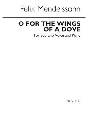 Felix Mendelssohn Bartholdy: O For The Wings Of A Dove In G (High Voice)