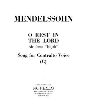 Felix Mendelssohn Bartholdy: O Rest In The Lord In C