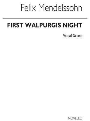 Felix Mendelssohn Bartholdy: Walpurgis Night For Soprano Alto Tenor And Bass