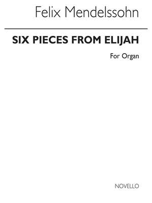 Felix Mendelssohn Bartholdy: Six Pieces From Elijah