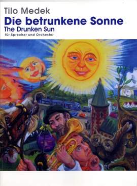 Tilo Medek: Die Betrunkene Sonne (The Drunken Sun)
