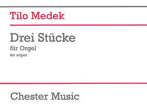 Tilo Medek: Three Pieces For Organ