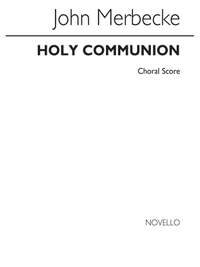 John Merbecke: Merbecke The Office For The Holy Communion
