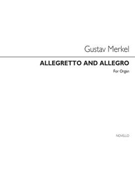 Gustav Adolf Merkel: Allegretto In A And Allegro In D For