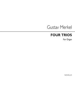 Gustav Adolf Merkel: Four Trios Op.39