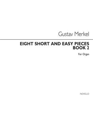Gustav Adolf Merkel: Eight Short And Easy Pieces Book 2
