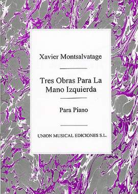 Xavier Montsalvatage: Tres Obras Para La Mano Izquierda