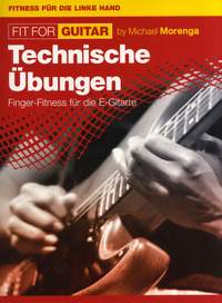 Michael Morenga: Fit For Guitar - Technische Übungen