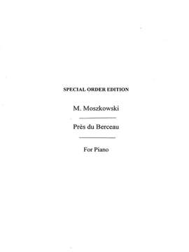 Moritz Moszkowski: Pres Du Berceau Op.58/3