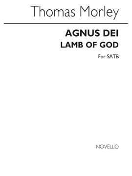 Morley: Morley Agnus Dei Satb (Le)