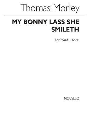 Thomas Morley: My Bonnie Lass She Smileth Ssaa