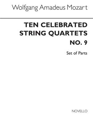 Wolfgang Amadeus Mozart: Ten Celebrated String Quartets No.9 Parts (K.589)