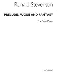 Ronald Stevenson: Prelude Fugue And Fantasy On Busoni's Faust