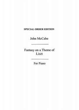 John McCabe: Fantasy On A Theme Of Liszt (Piano)