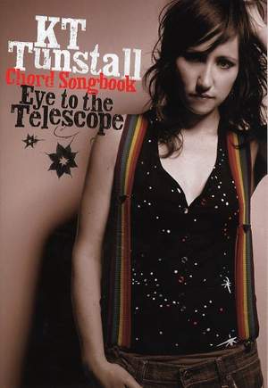 KT Tunstall: Eye To The Telescope Chord Song
