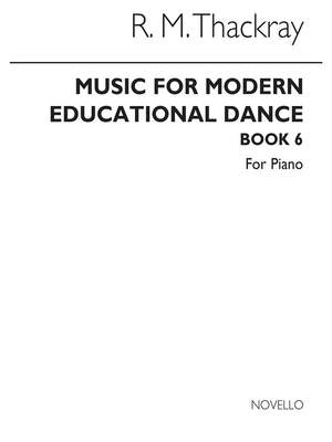 R. M. Thackray: Music For Modern Educational Dance Book 6