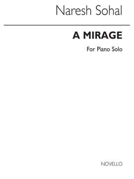 Naresh Sohal: Mirage for Piano