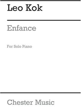 Leo Kok: Enfance (Childhood) For Solo Piano