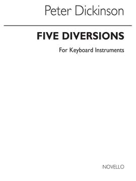 Peter Dickinson: Five Diversions for Piano