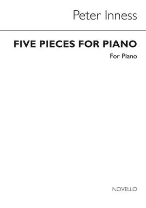 Peter Inness: Five Pieces