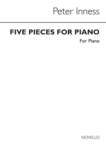 Peter Inness: Five Pieces