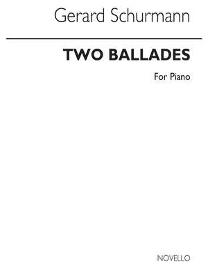 Gerard Schurmann: Two Ballades for Piano