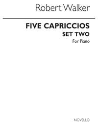 Robert Walker: Five Capriccios For Piano Set 2