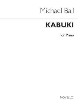 Michael Ball: Kabuki for Piano