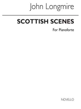 John Basil Hugh Longmire: Scottish Scenes for Piano