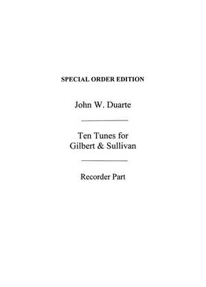 John W. Duarte: Ten Tunes From Gilbert & Sullivan (Recorder Part)