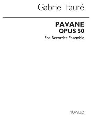 Gabriel Fauré: Pavane Op.50 for Recorder Ensemble (Score)