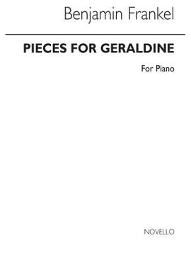 Benjamin Frankel: Pieces For Geraldine for Solo Piano