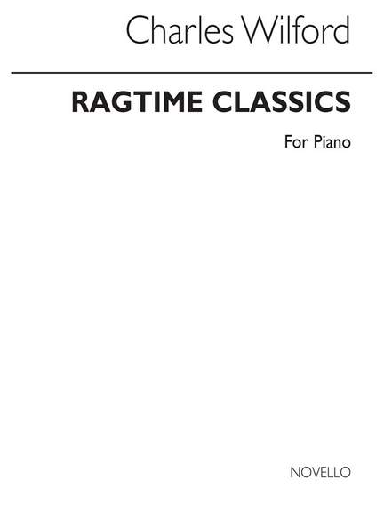 Charles Wilford: Ragtime Classics - Ten Piano Rags