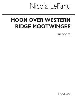 Nicola LeFanu: Moon Over Western Ridge Mootwingee