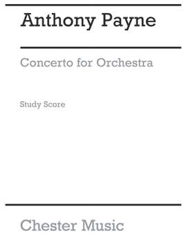 Anthony Payne: Concerto For Orchestra