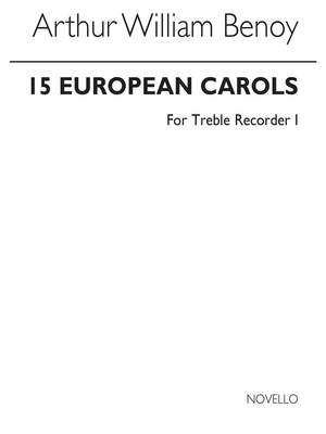 A.W. Benoy: 15 European Carols (Treble Recorder 1 Part)