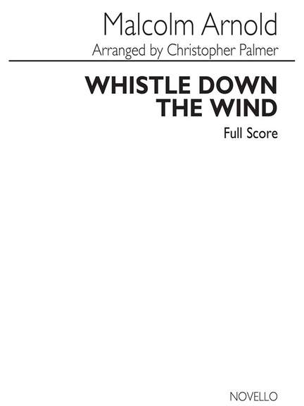 Malcolm Arnold: Whistle Down The Wind (Full Score)