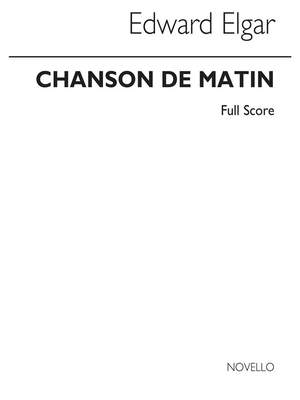 Edward Elgar: Chanson De Matin (Full Score)
