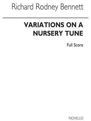 Richard Rodney Bennett: Variations On A Nursery Tune (Full Score)