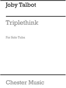 Joby Talbot: Triplethink for Solo Tuba
