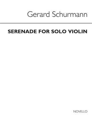 Gerard Schurmann: Serenade For Solo Violin