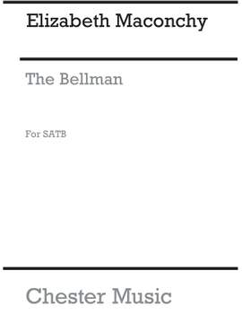 Elizabeth Maconchy: The Bellman for SATB Chorus